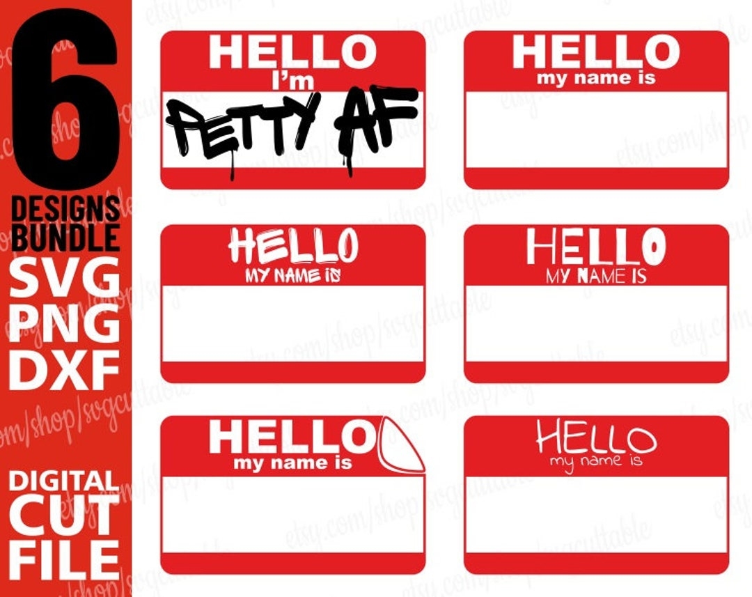6x Hello My Name Is Name Tag Svg Hello Name Tag Template Newborn Svg Petty Af Instant Download SVG EPS PNG Vector Circuit Cutter Etsy UK