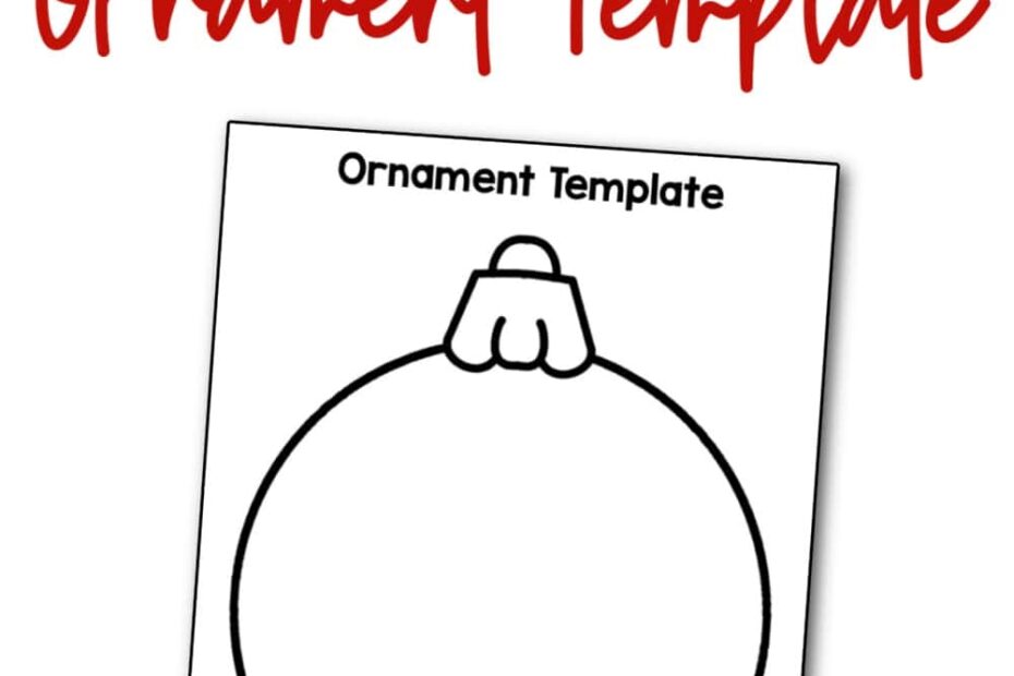 Free Printable Christmas Ornament Template The Keeper Of The Memories