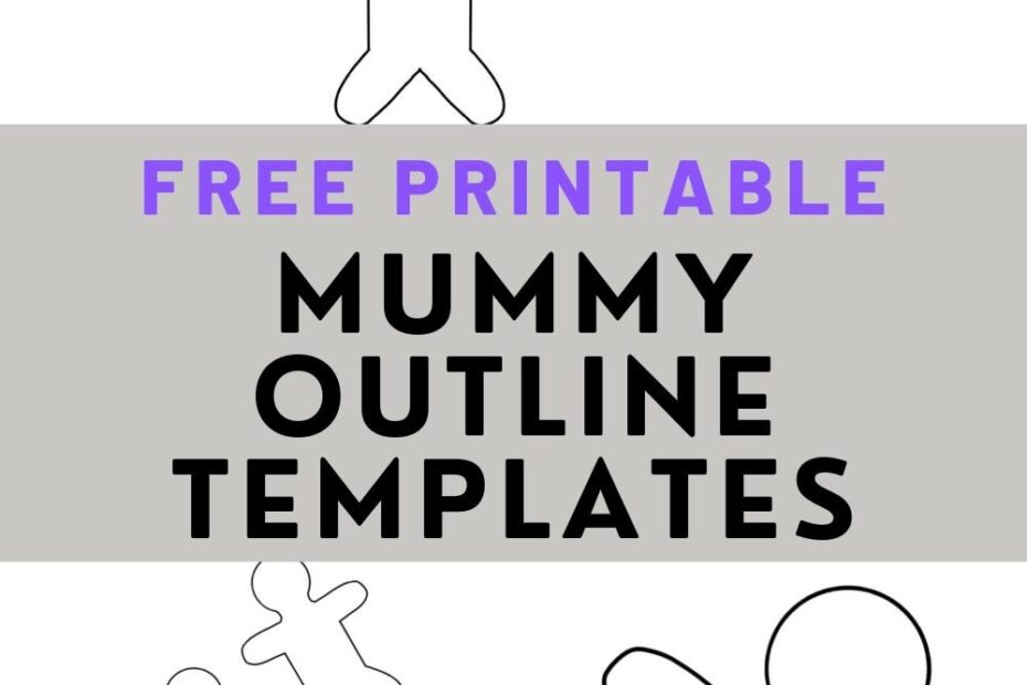 Free Printable Mummy Template For Kids