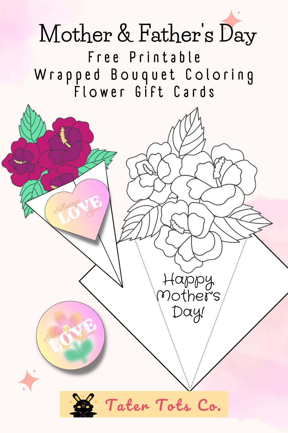 Free Printable Wrapped Bouquet Coloring Flower Mother s Day Gift Cards Tater Tots Co 