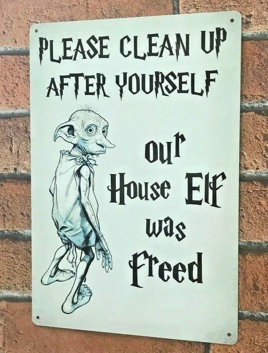Harry Potter Sign Please Clean Up After Yourself Our House Elf Was Freed EBay UK