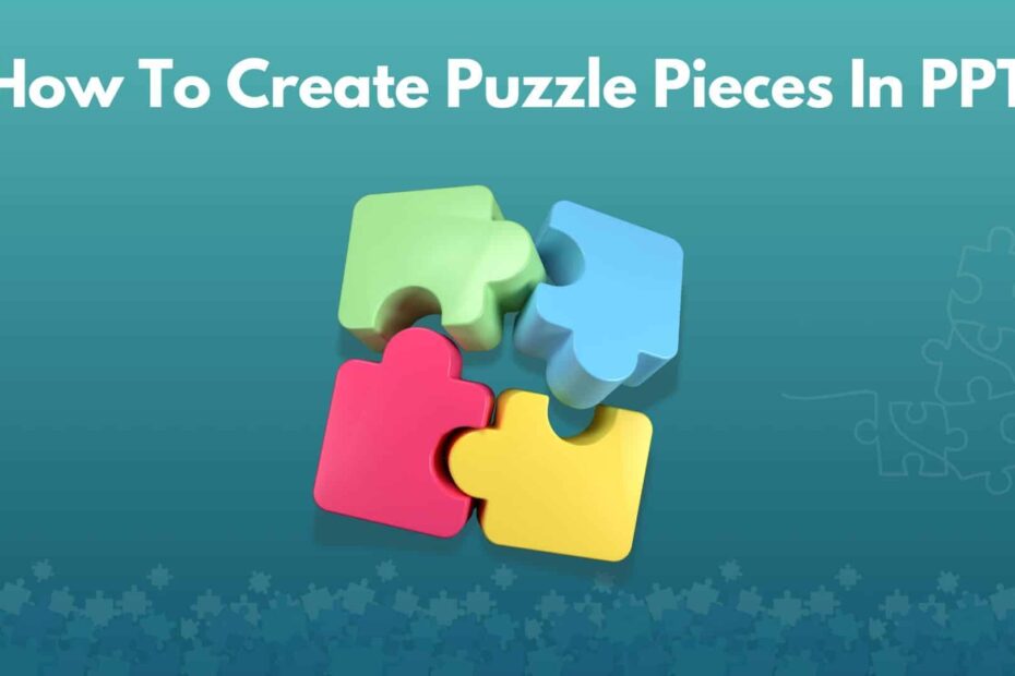 How To Create Puzzle Pieces In PowerPoint Templates