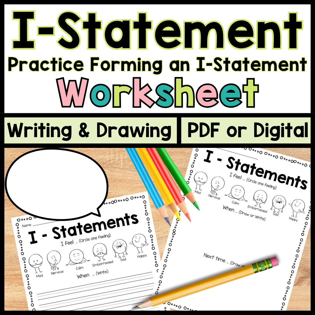 I Statement Practice Worksheet Forming An I Statement Writing And Drawing Classful