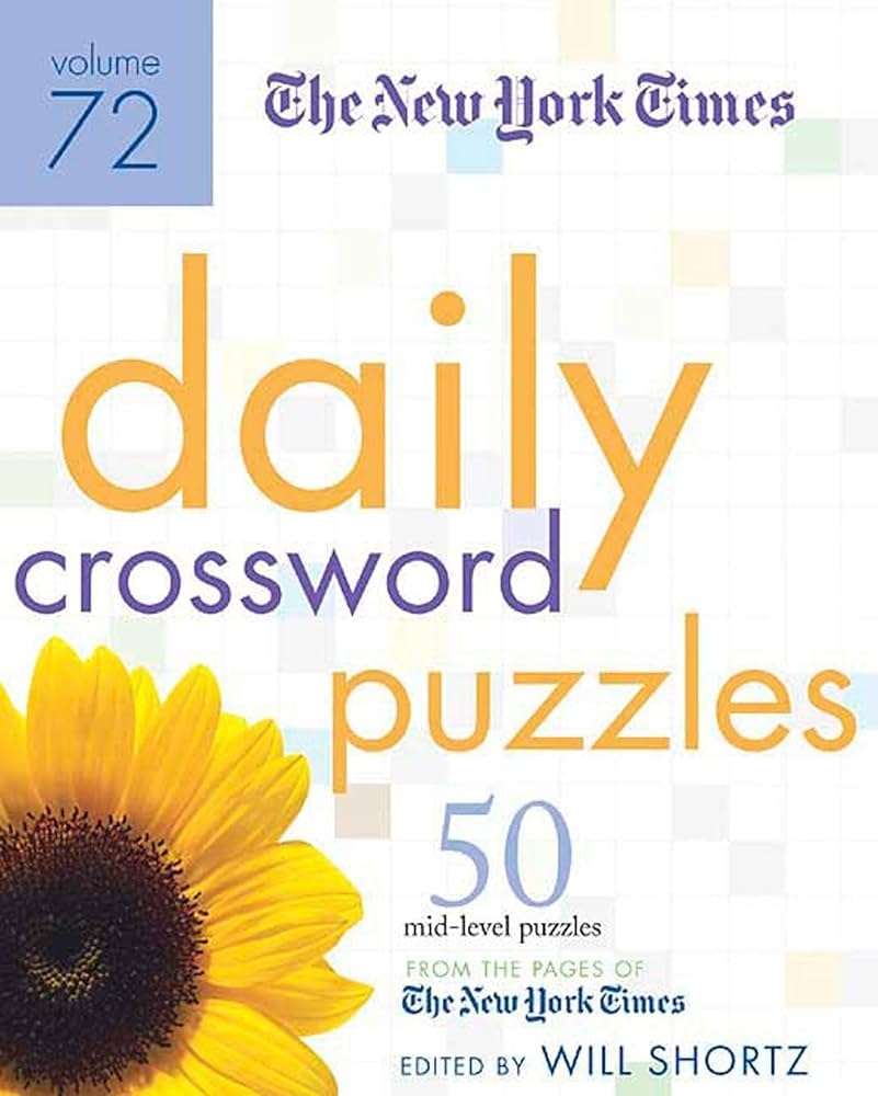 The New York Times Daily Crossword Puzzles 50 Mid level Puzzles From The Pages Of The New York Times